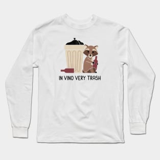 In Vino Very Trash Long Sleeve T-Shirt